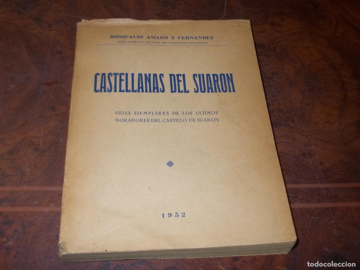 Libros de segunda mano: Castellanas del Suar&oacute;n. Vidas ejemplares de los &uacute;ltimos moradores del Castillo de Suar&oacute;n. 1.952