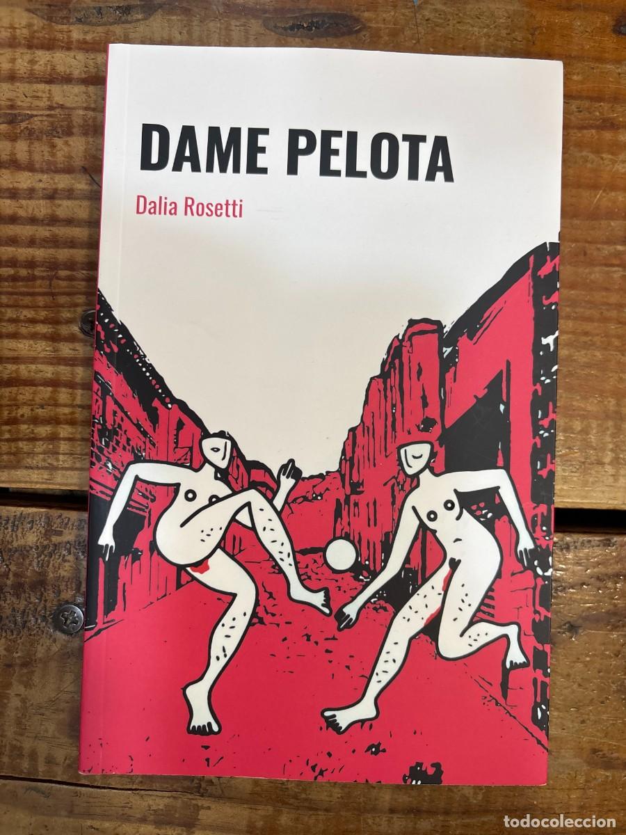 Libros de segunda mano: Dame pelota Rosetti, Dalia