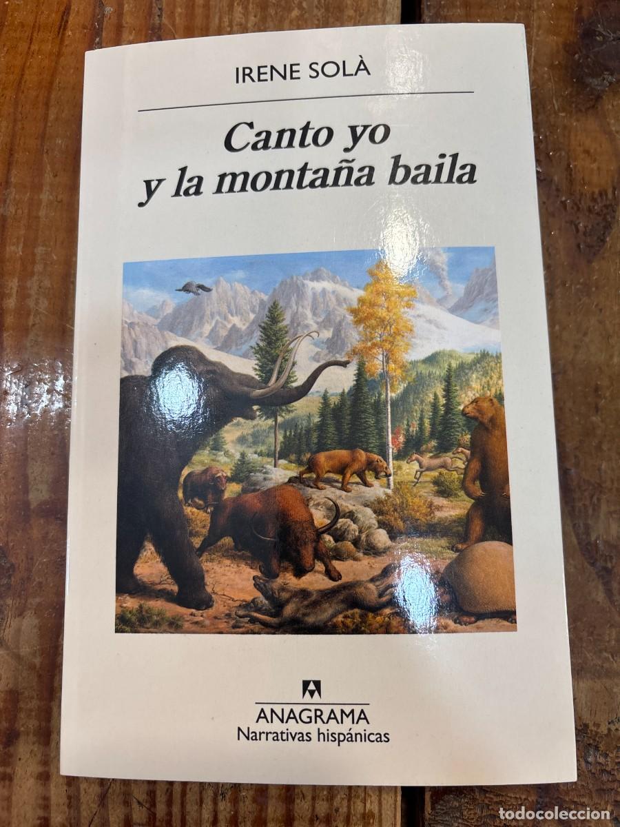 Libros de segunda mano: Canto yo y la monta&ntilde;a baila (Spanish Edition) Sol&agrave; Saez, Irene