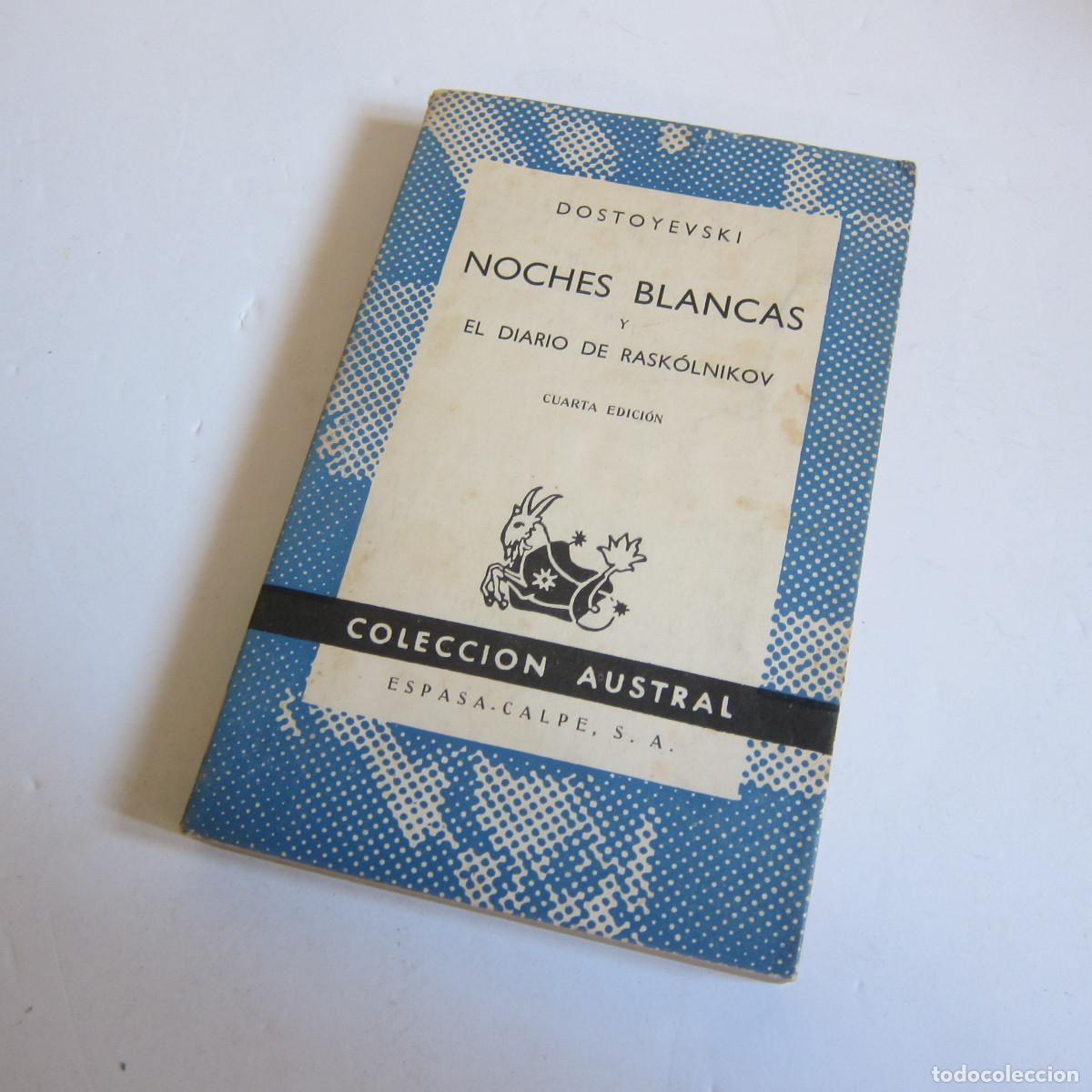 Libros de segunda mano: NOCHES BLANCAS / EL DIARIO DE RASKOLNIKOV - DOSTOYEVSKI (AUSTRAL) NOVELA