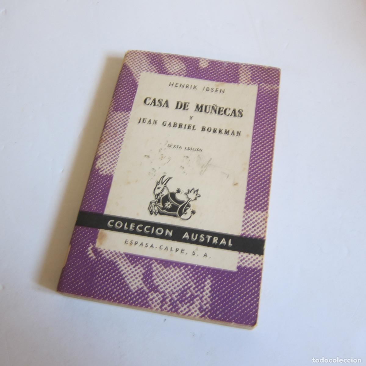 Libros de segunda mano: CASA DE MU&Ntilde;ECAS / JUAN GABRIEL BORKMAN - IBSEN (AUSTRAL) TEATRO