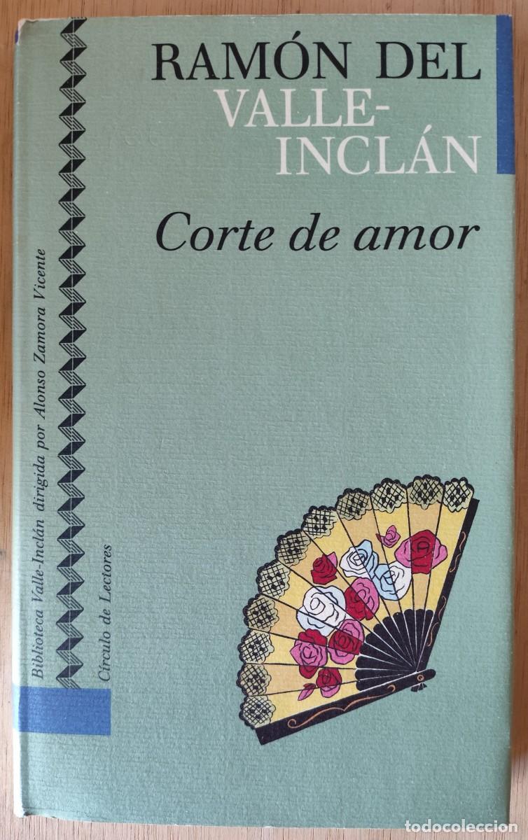 Libros de segunda mano: Corte de amor/Ram&oacute;n del Valle-Incl&aacute;n - C&iacute;rculo de Lectores