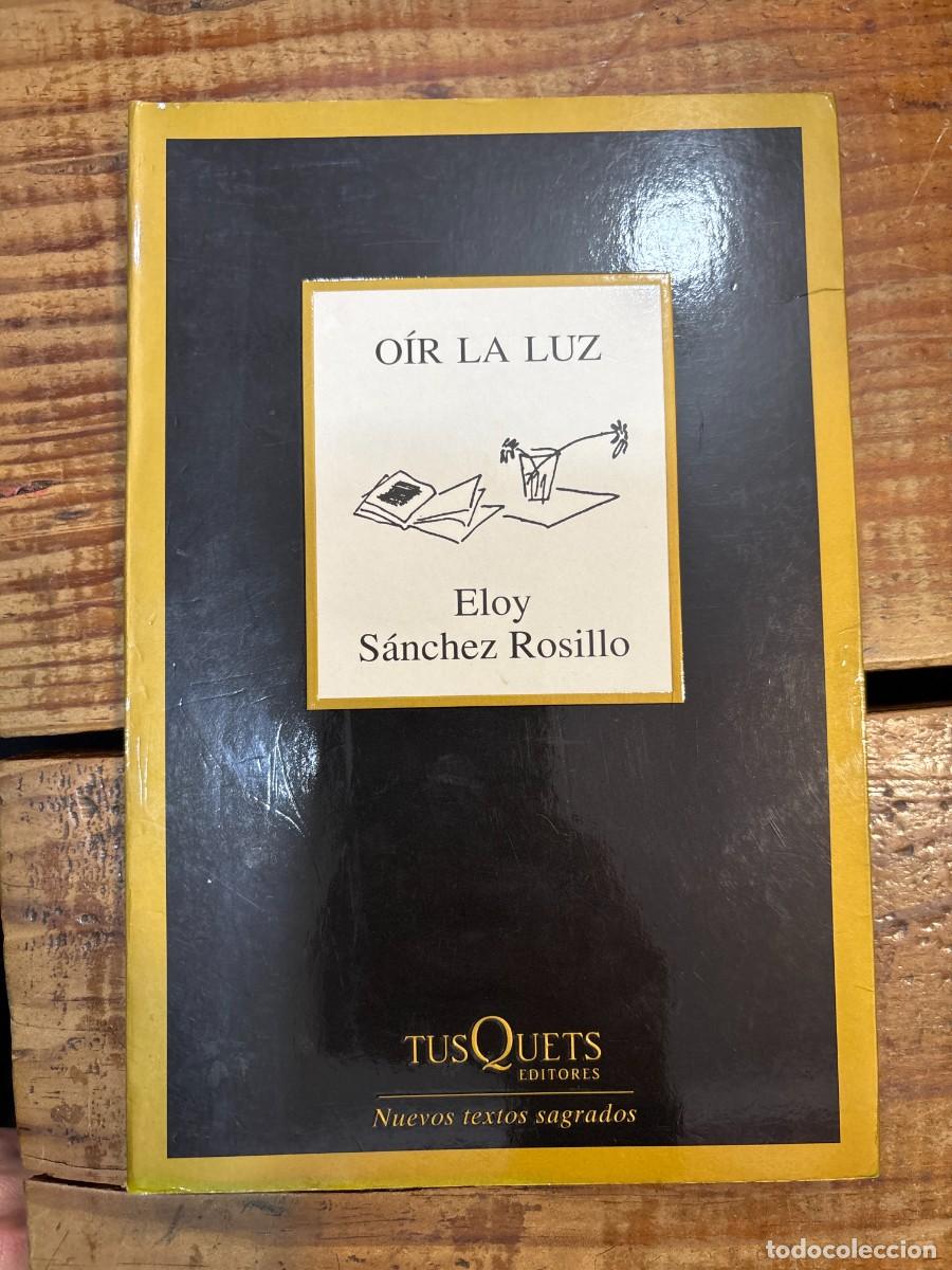 Libros de segunda mano: O&iacute;r la luz (Spanish Edition) SUBRAYADO S&aacute;nchez Rosillo, Eloy