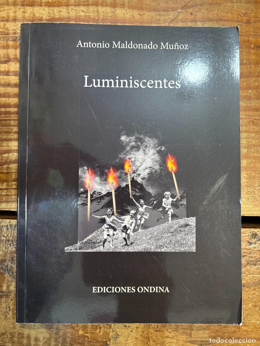 Libros de segunda mano: Luminiscentes (Spanish Edition) Maldonado Mu&ntilde;oz, Antonio