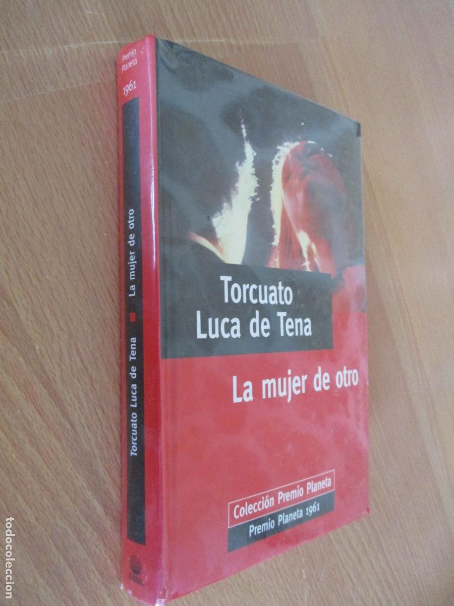 Libros de segunda mano: TORCUATO LUCAS DE TENA, LA MUJER DE OTRO- COLECCI&Oacute;N PREMIO PLANETA-1998-RETRACTILADO
