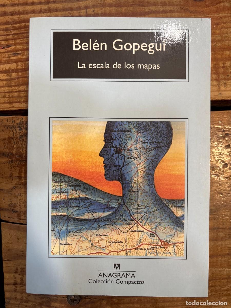 Libros de segunda mano: La escala de los mapas Gopegui, Bel&eacute;n
