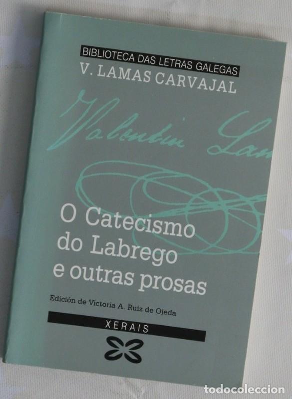 Libros de segunda mano: O Catecismo Do Labrego e Outras Prosas - Lamas Carvajal - Edici&oacute;ns Xerais - Biblioteca Das Letras Ga