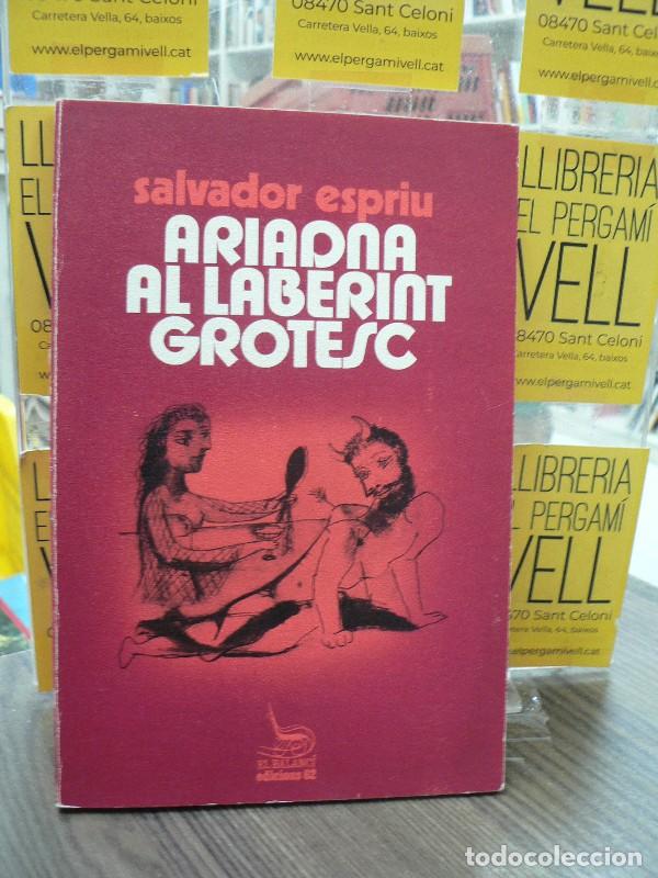 Libros de segunda mano: Ariadna al laberint grotesc - Salvador Espriu - Edicions 62 - El Balanc&iacute;