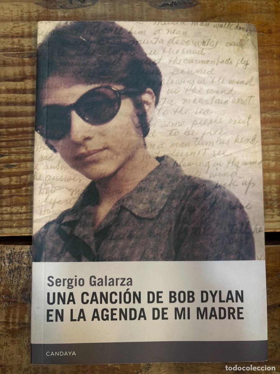 Libros de segunda mano: Una canci&oacute;n de Bob Dylan en la agenda de mi madre Galarza Puente, Sergio