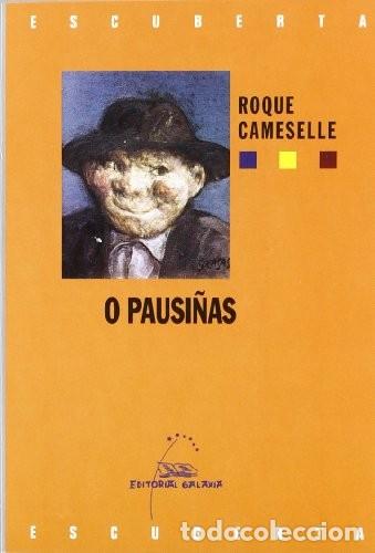 Libros de segunda mano: O Pausi&ntilde;as - Roque Cameselle - Editorial Galaxia - Descuberta