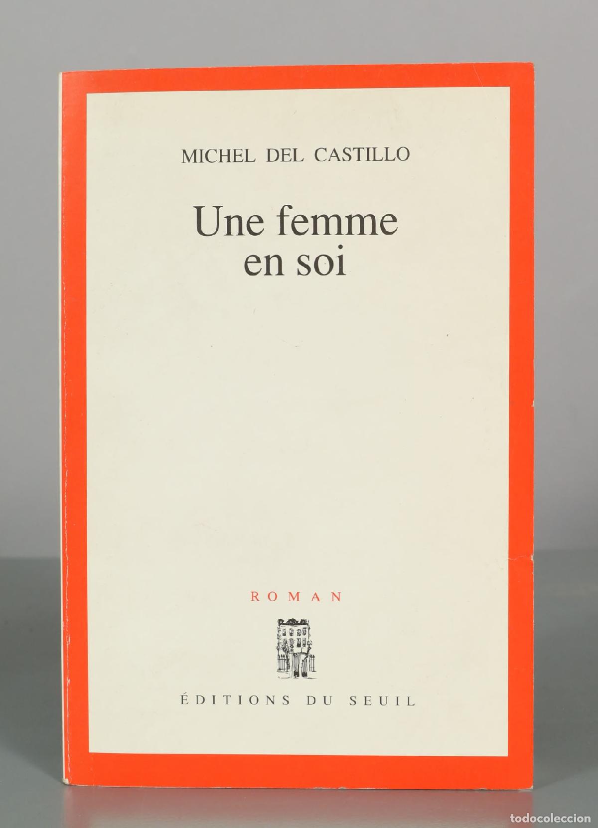 Libros de segunda mano: Une femme en soi - Michel del Castillo - Editions du Seuil