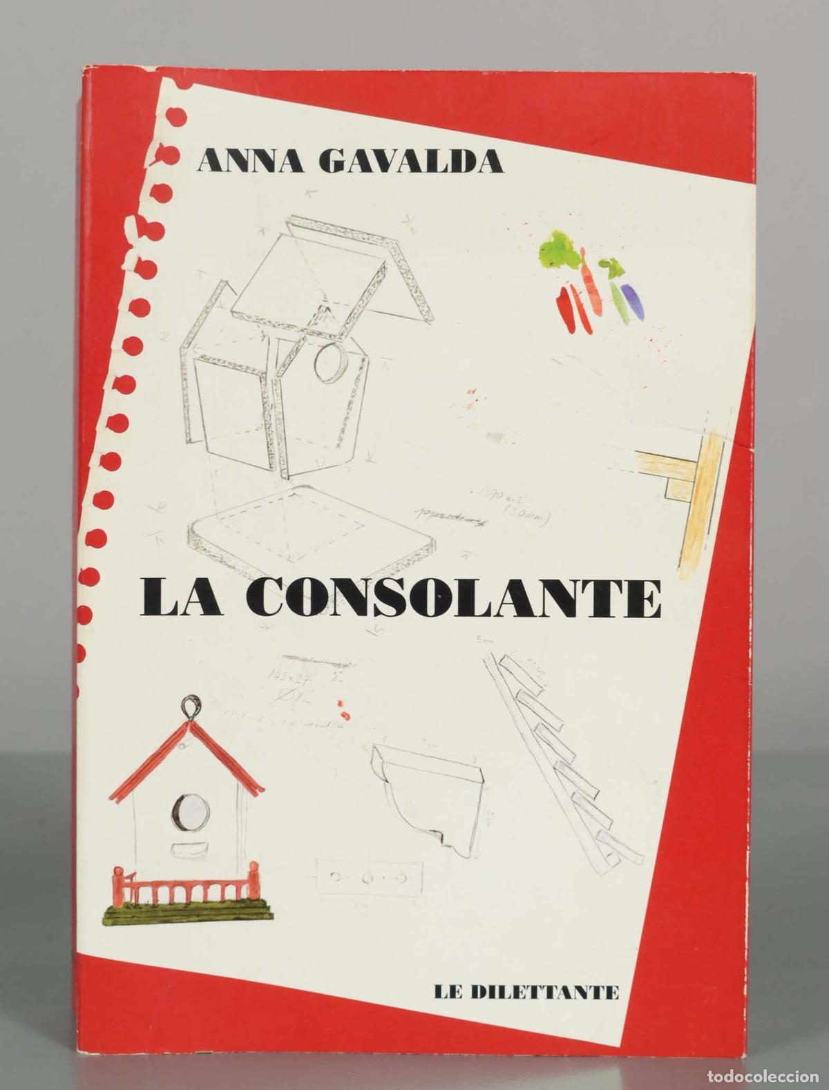 Libros de segunda mano: La Consolante - Anna Gavalda - Le Dilettante