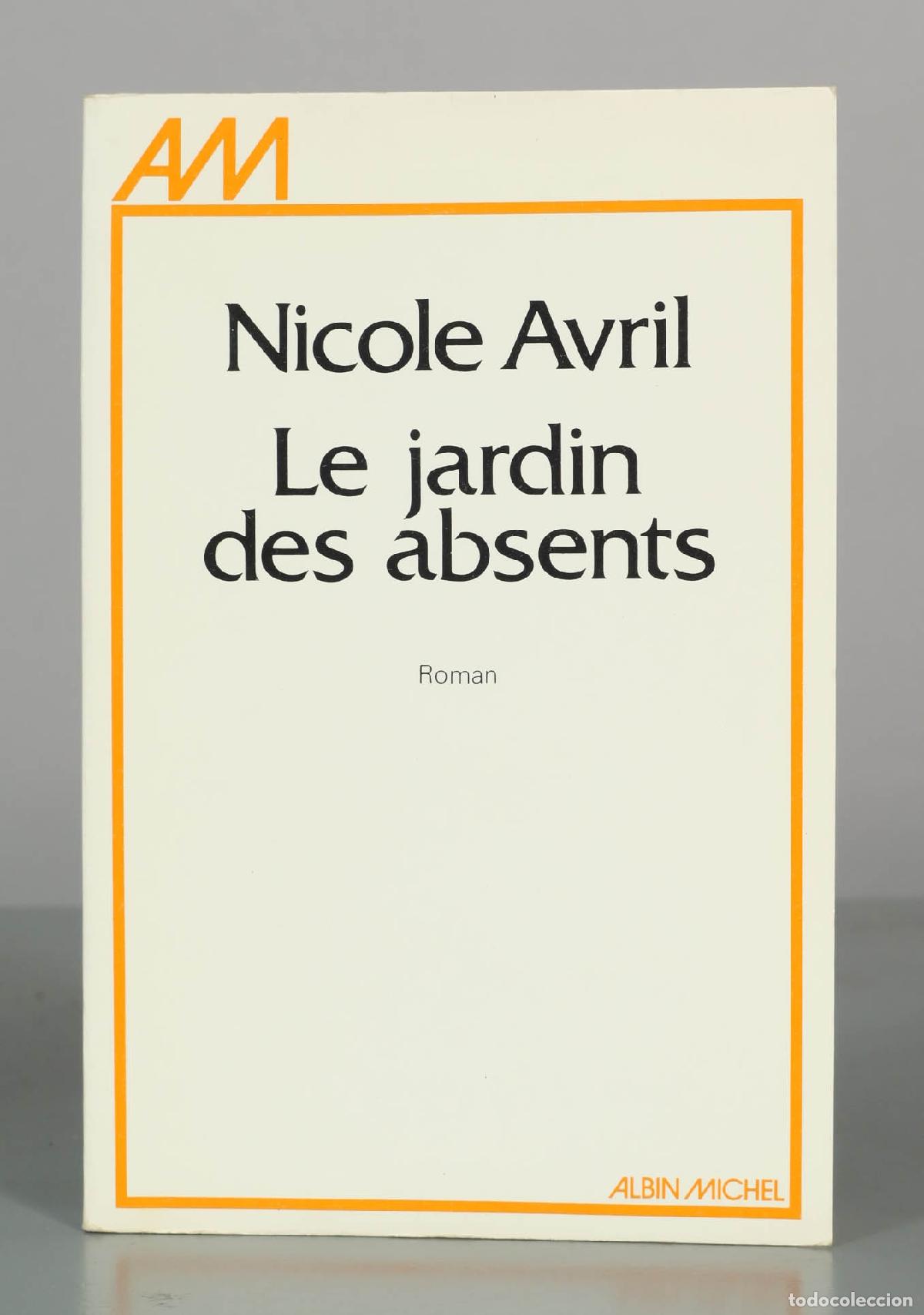 Libros de segunda mano: Le jardin des absents - Nicole Avril - Albin Michel