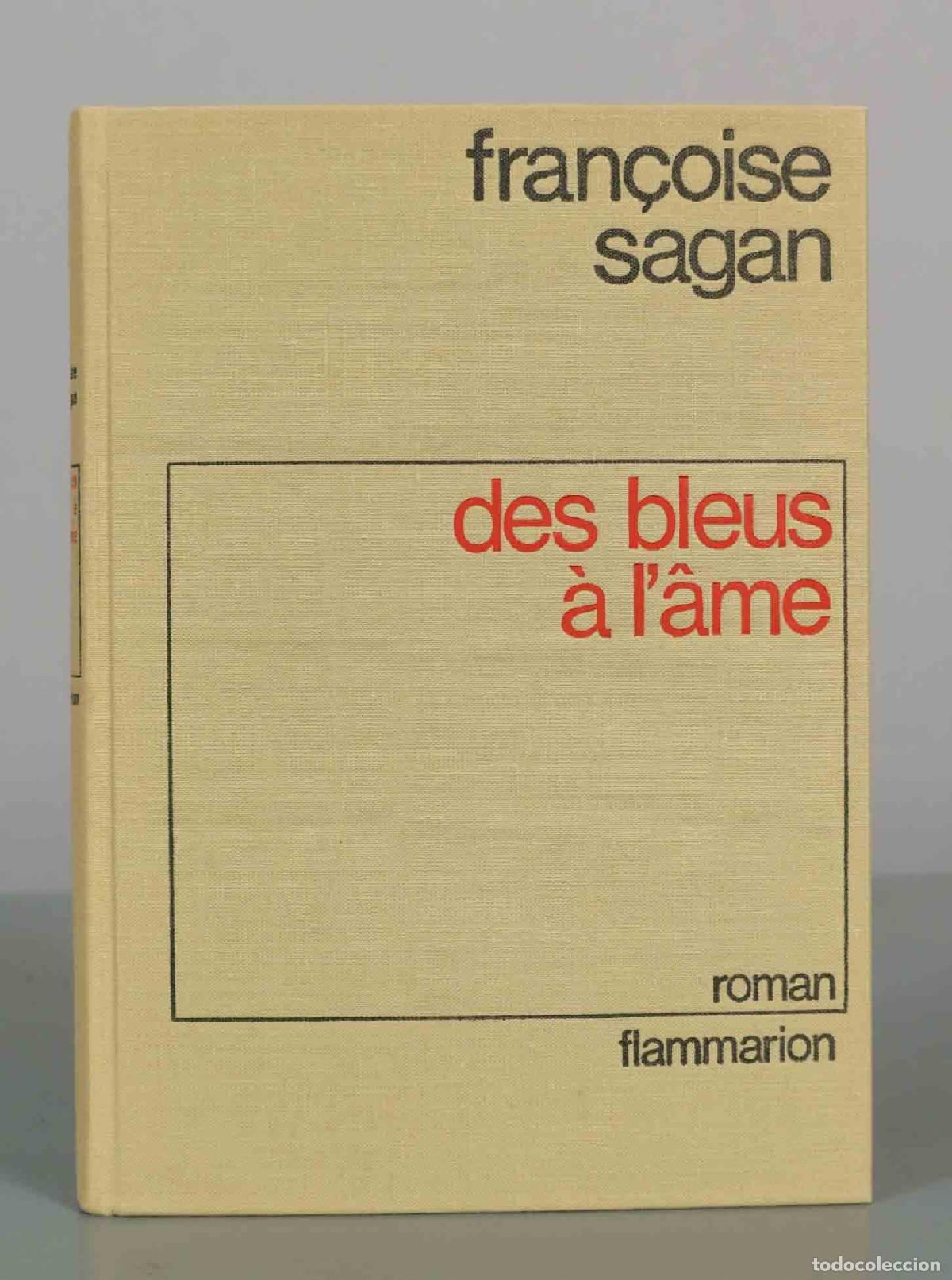Libros de segunda mano: Des bleus &agrave; l&acute;&acirc;me - Fran&ccedil;oise Sagan - Flammarion