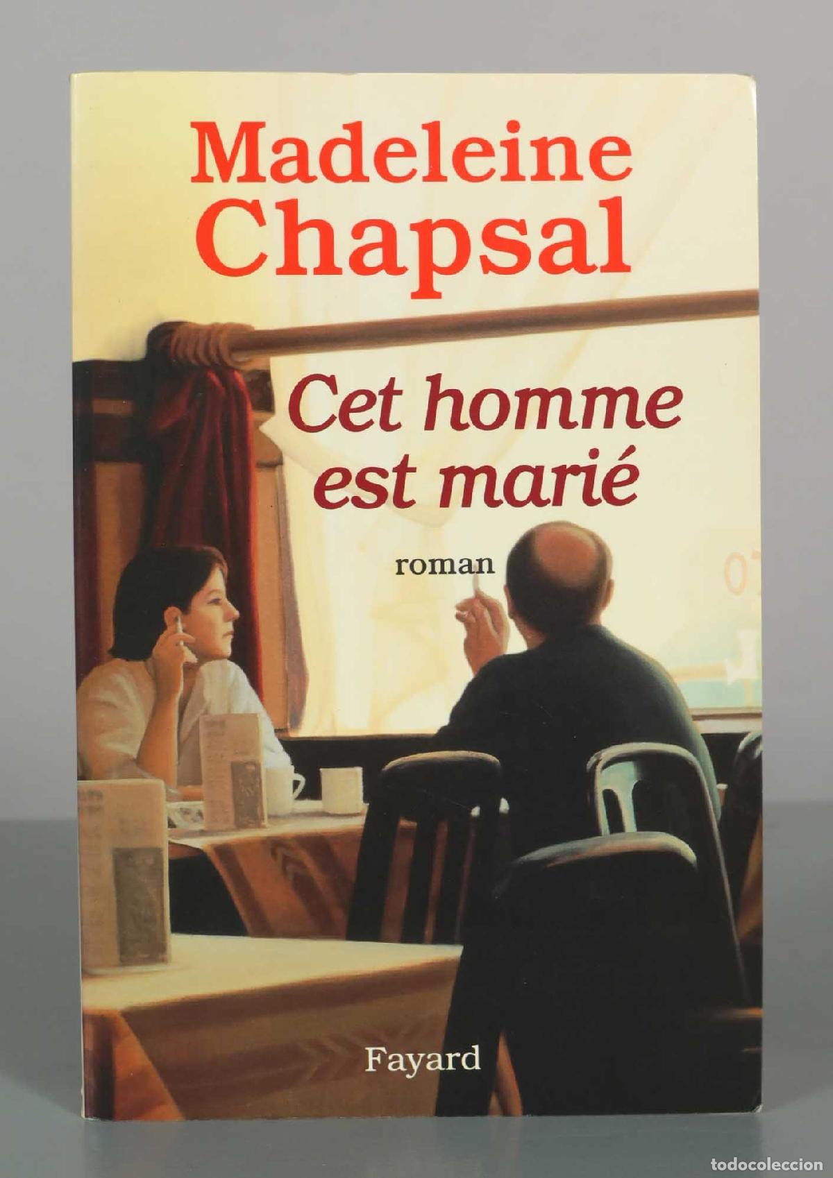 Libros de segunda mano: Cet homme est mari&eacute; - Madeleine Chapsal - Fayard