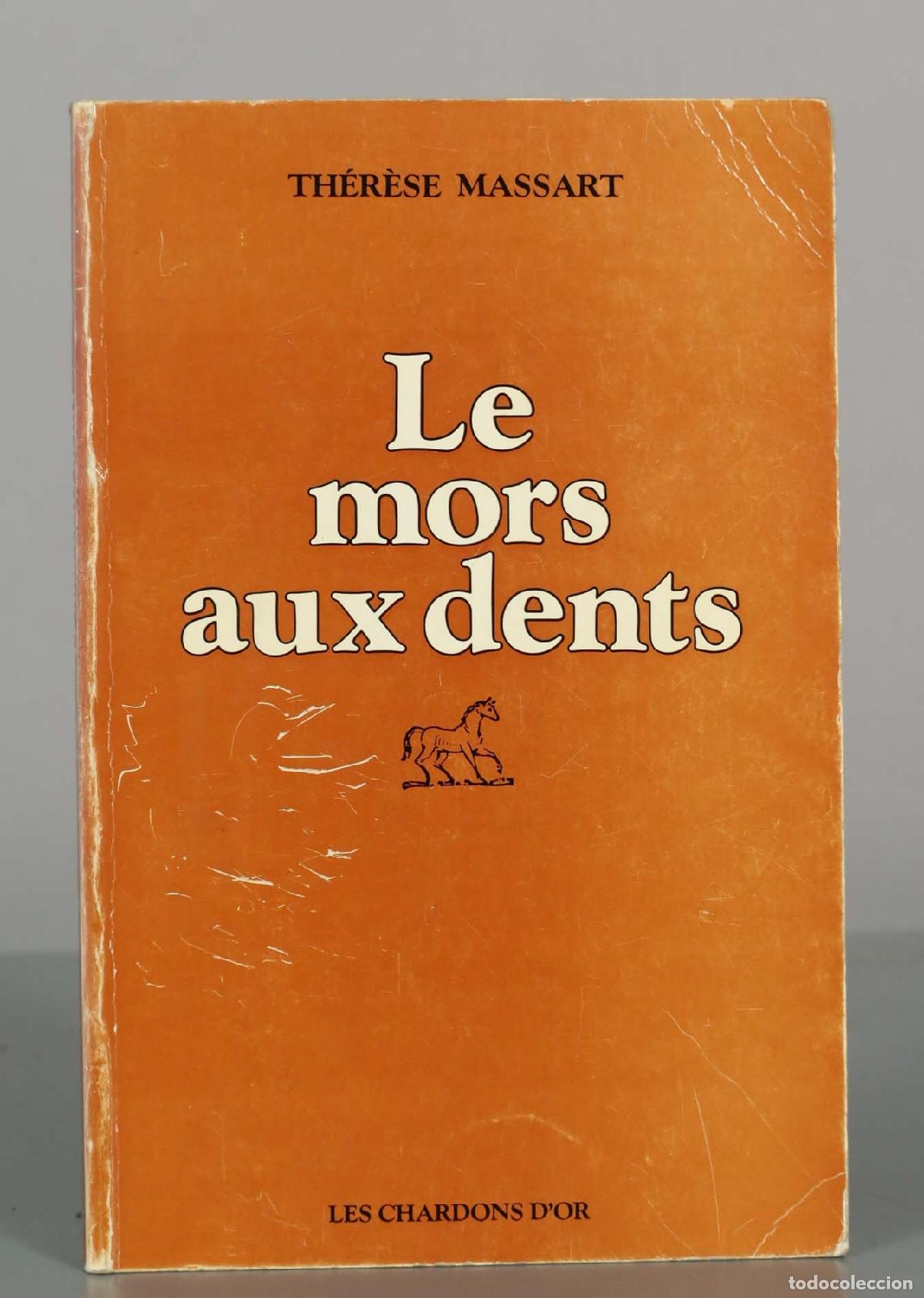 Libros de segunda mano: Le mors aux dents - Th&eacute;r&egrave;se Massart - Les Chardons d&acute;Or