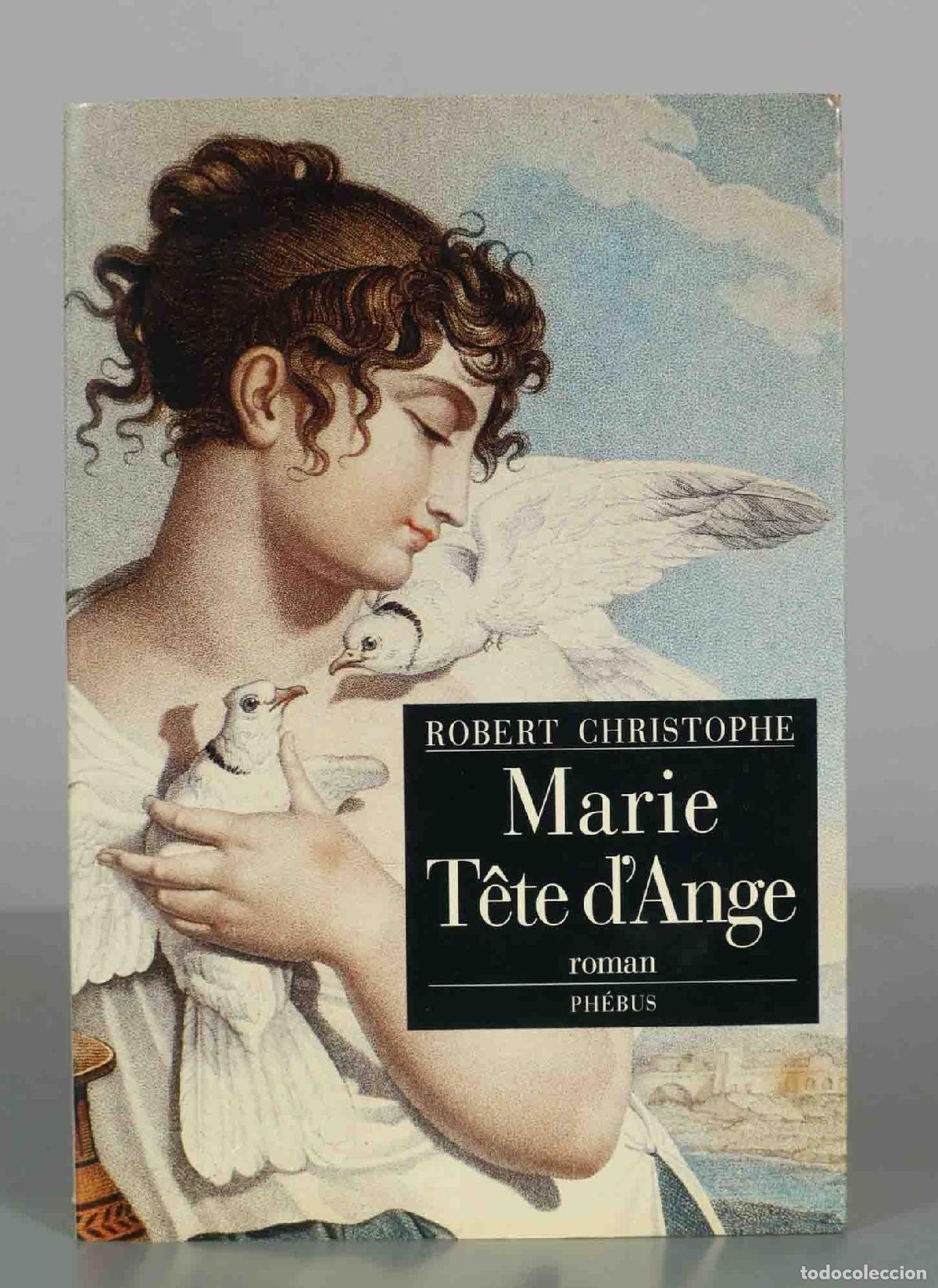 Libros de segunda mano: Marie T&ecirc;te d&acute;Ange - Robert Christophe - Editorial Ph&eacute;bus