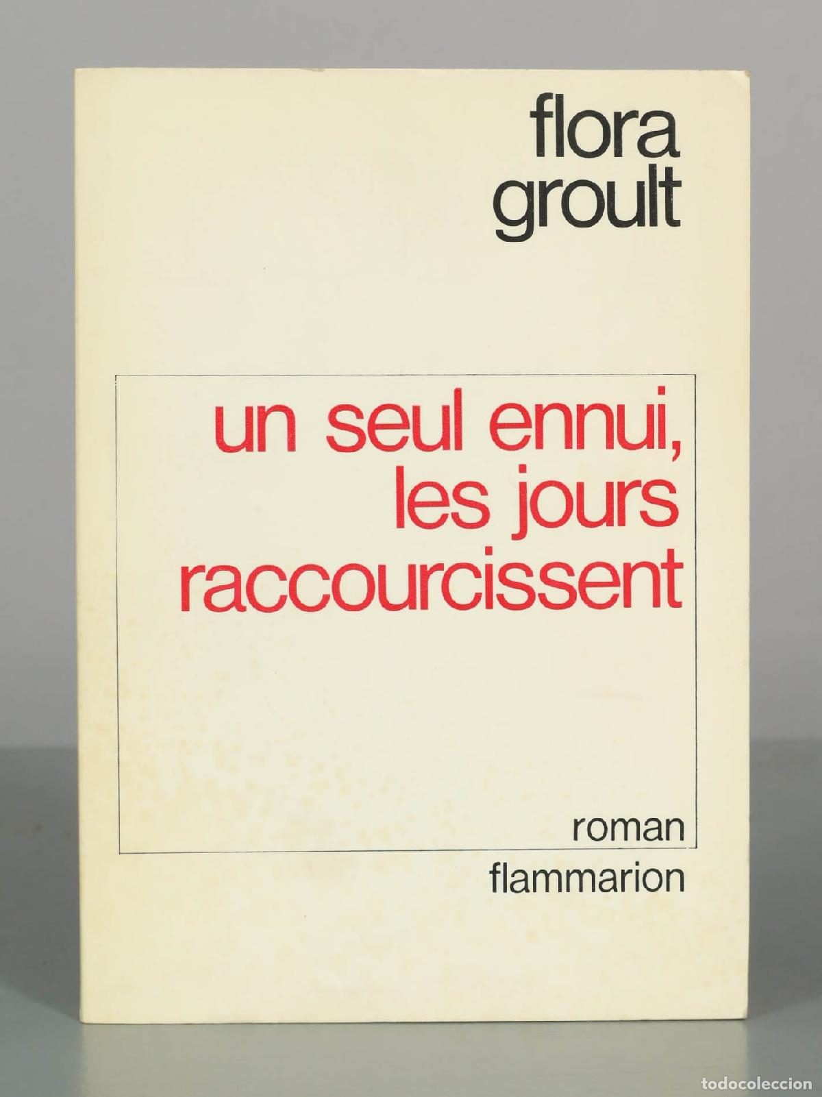 Libros de segunda mano: Un seul ennui, les jours raccourcissent - Flora Groult - Flammarion