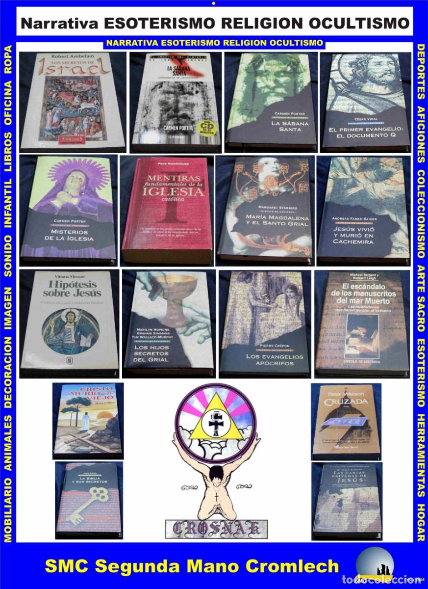 Libros de segunda mano: 17 Libros de NARRATIVA ESOTERISMO RELIGION OCULTISMO de ARTE SACRO M&ordf; AUXILIADORA y CROSNAK