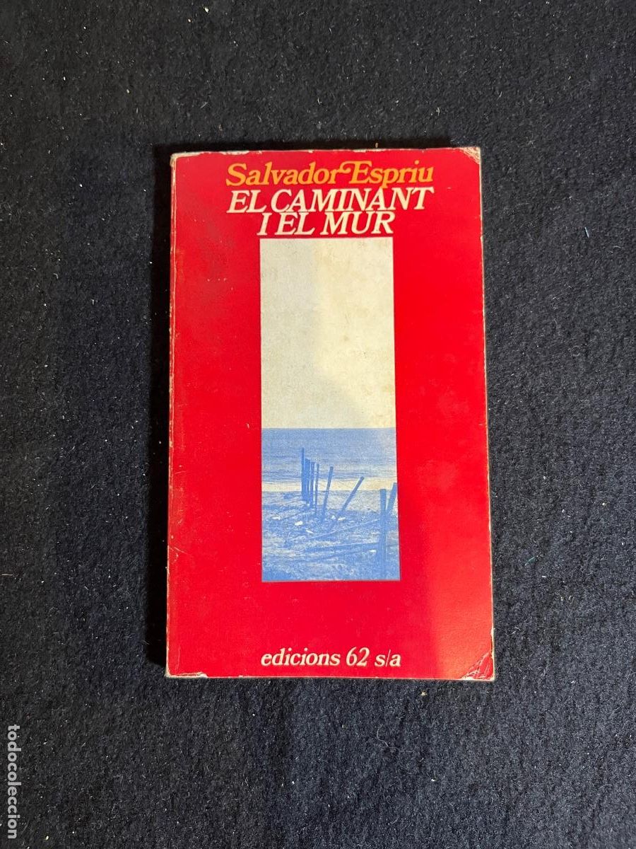 Livres d'occasion: Libro El Caminant i el Mur Salvador Espriu Edicions 62 poes&iacute;a catalana 1975 vintage