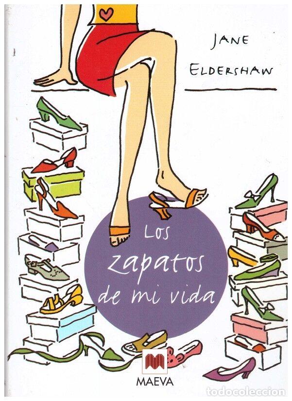 Gebrauchte B&uuml;cher: LOS ZAPATOS de MI VIDA - Eldershaw, Jane - Ed. Maeva. - 2005 - Trad. Montse Batista.