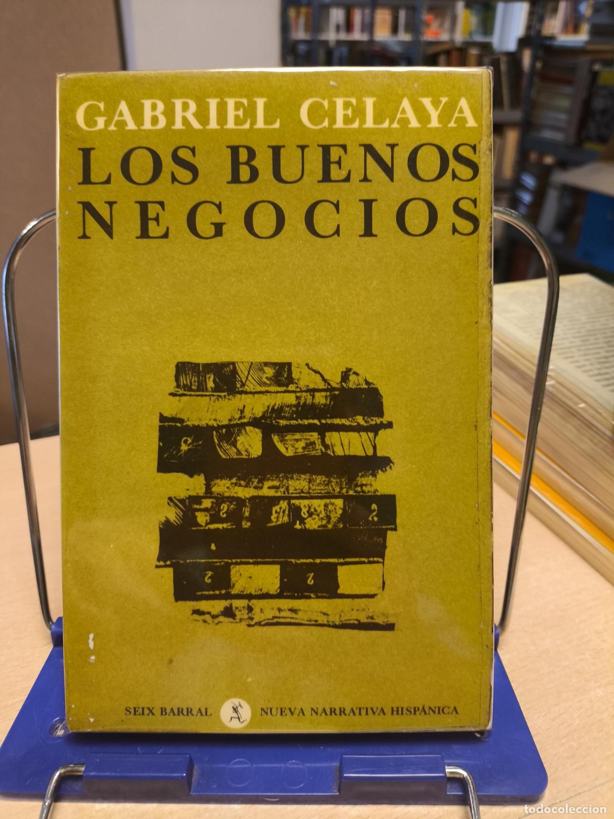 Libros de segunda mano: GABRIEL CELAYA - LOS BUENOS NEGOCIOS - SEIX BARRAL ED. 1965 / 1&ordf; EDICION - GABRIEL CELAYA