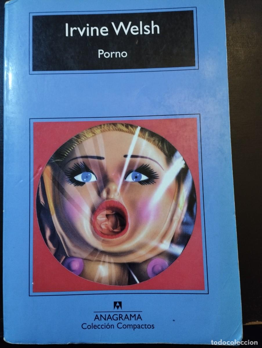 Libros de segunda mano: PORNO (I.WELSH, ANAGRAMA)