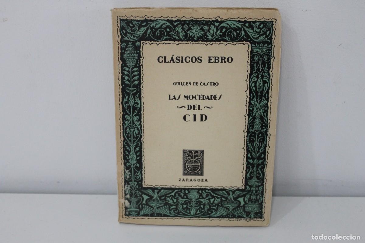 Livres d'occasion: CL&Aacute;SICOS EBRO LAS MOCEDADES DEL CID GUILLEN DE CASTRO 1965