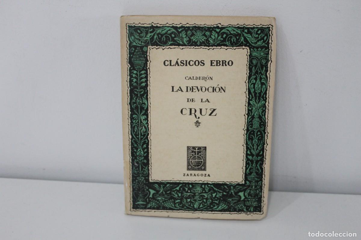 Libri di seconda mano: CL&Aacute;SICOS EBRO LA DEVOCI&Oacute;N DE LA CRUZ CALDER&Oacute;N 1968