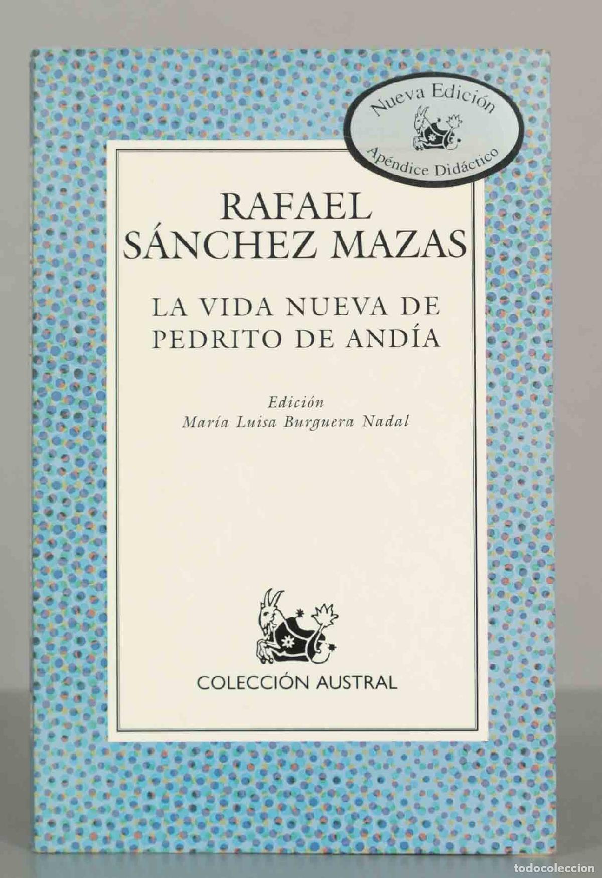 Libros de segunda mano: RAFAEL S&Aacute;NCHEZ MAZAS LA VIDA NUEVA DE PEDRITO DE AND&Iacute;A AUSTRAL