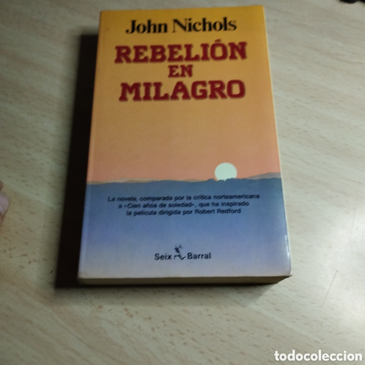 Libros de segunda mano: Rebeli&oacute;n en milagro. John Nichols. 1988 Seix Barral 1&ordf; Edici&oacute;n