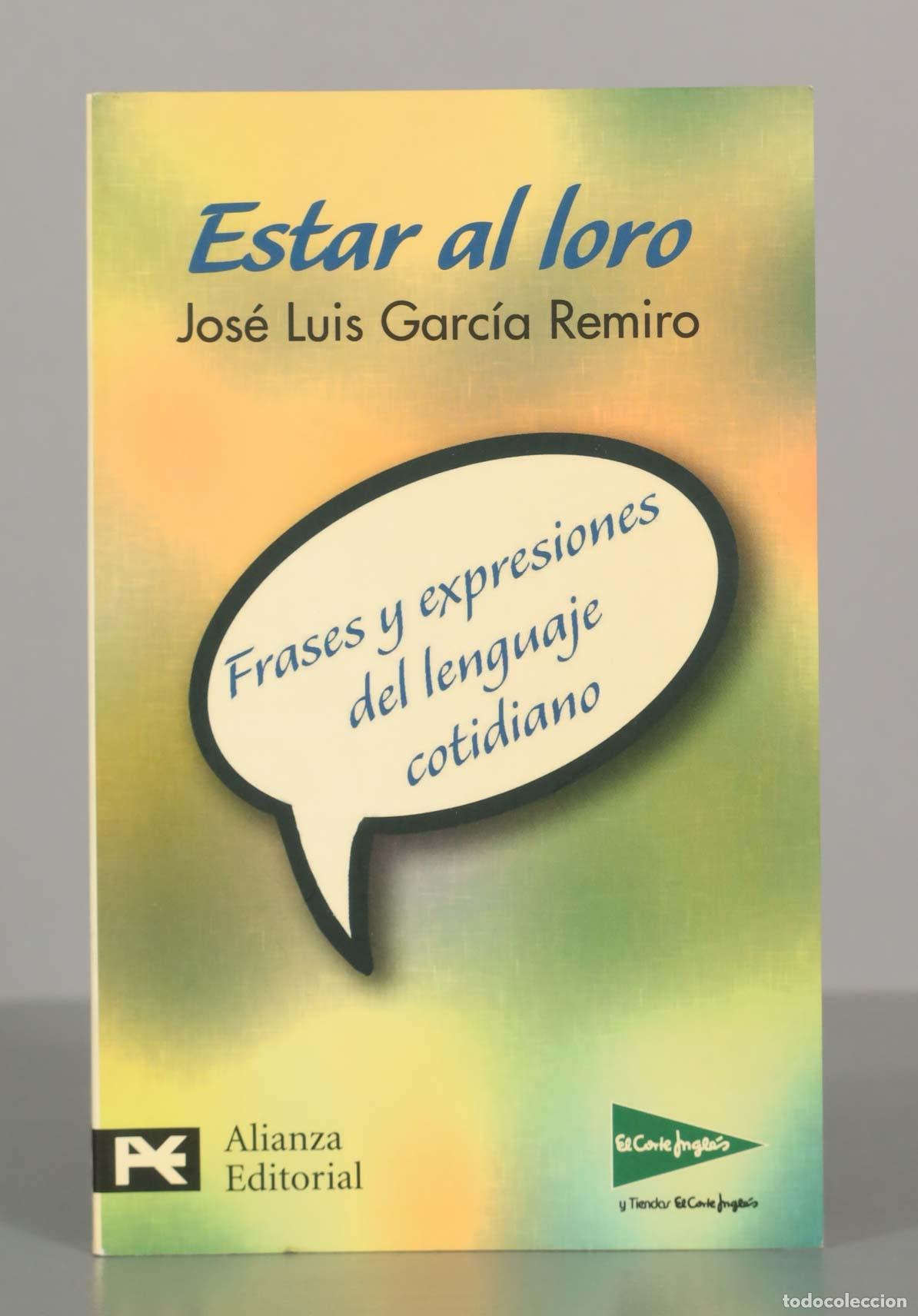Libros de segunda mano: Estar al loro. Jos&eacute; Luis Garc&iacute;a Remiro