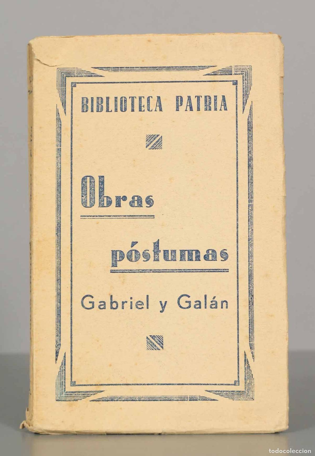 Libros de segunda mano: BIBLIOTECA PATRIA. Obras p&oacute;stumas. Gabriel y Gal&aacute;n