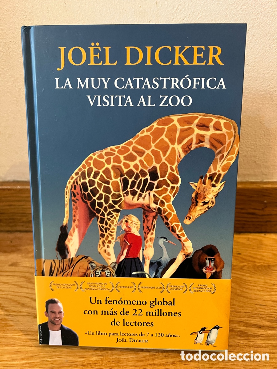 Libros de segunda mano: JO&Euml;L DICKER LA MUY CATASTR&Oacute;FICA VISITA AL ZOO