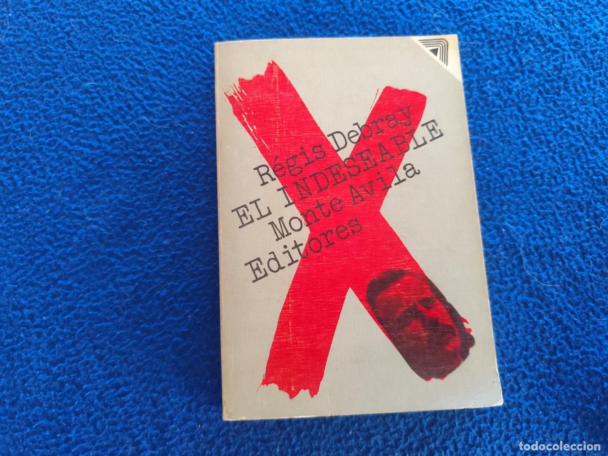Libros de segunda mano: El Indeseable R&eacute;gis Debray Ed. Monte &Aacute;vila 1977