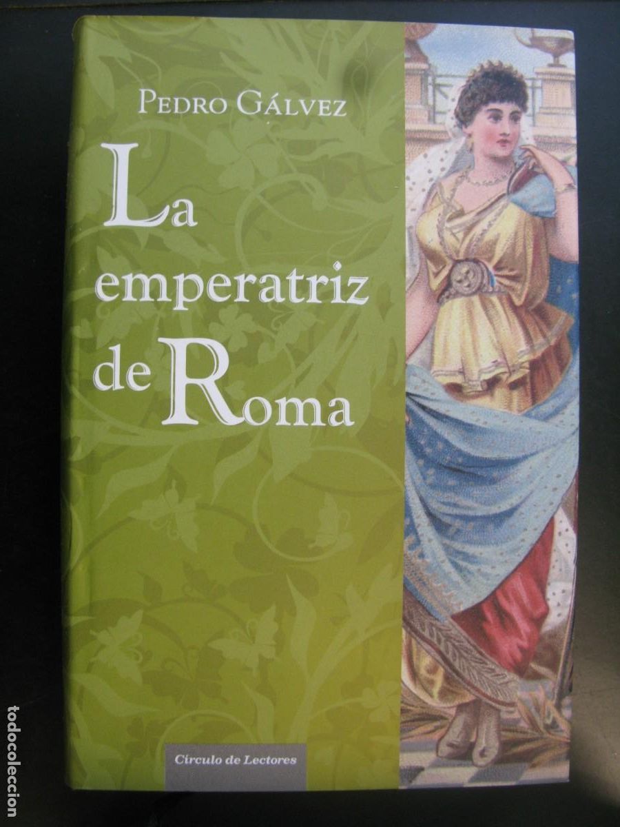 Gebrauchte B&uuml;cher: LA EMPERATRIZ DE ROMA / PEDRO G&Aacute;LVEZ / C&Iacute;RCULO DE LECTORES