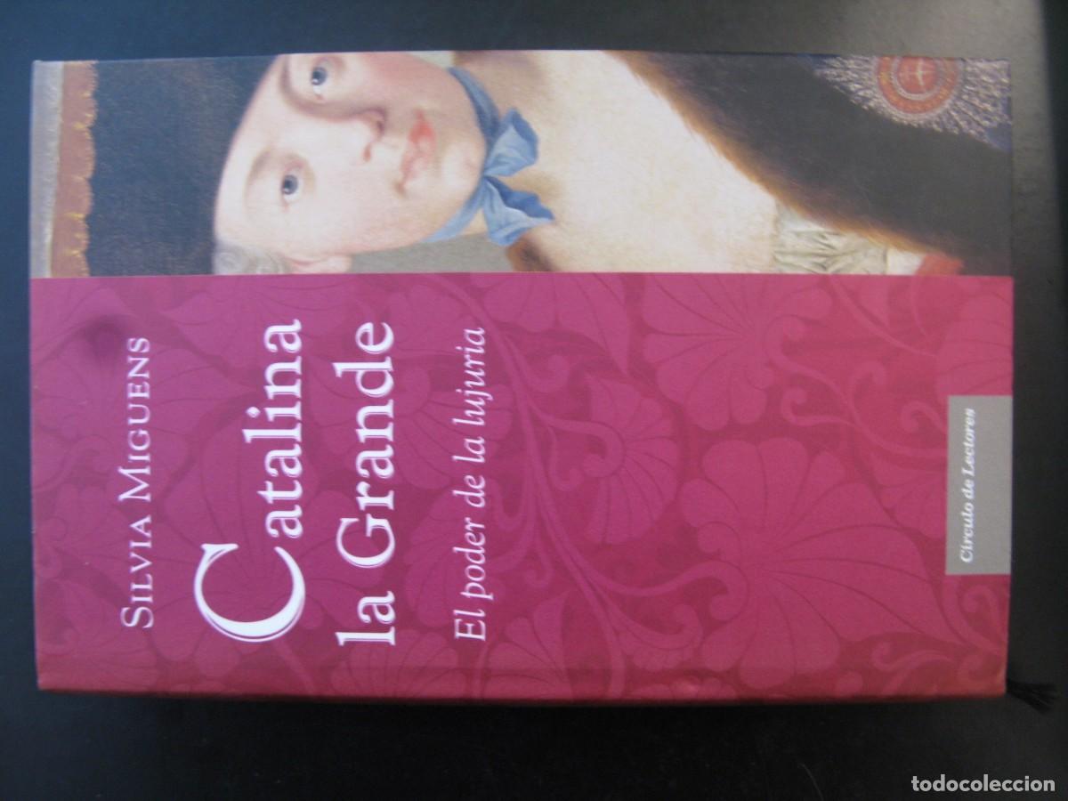 Libros de segunda mano: CATALINA LA GRANDE. EL PODER DE LA LUJURIA - MIGUENS, Silvia