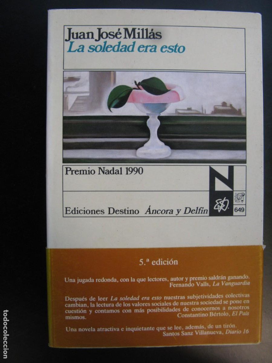 Second hand books: LA SOLEDAD ERA ESTO / JUAN JOS&Eacute; MILL&Aacute;S / PREMIO NADAL 1990