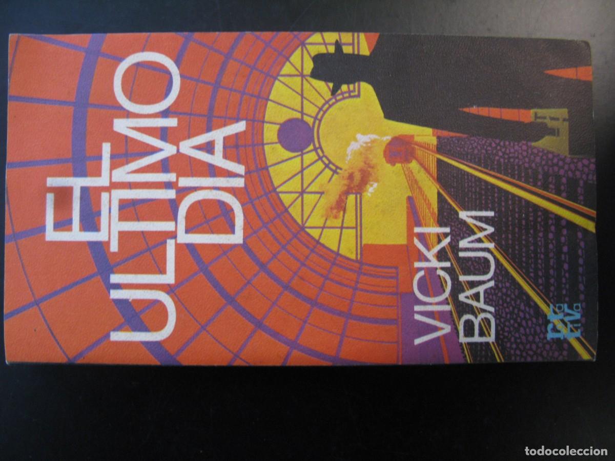 Libros de segunda mano: EL ULTIMO DIA. VICKI BAUM.
