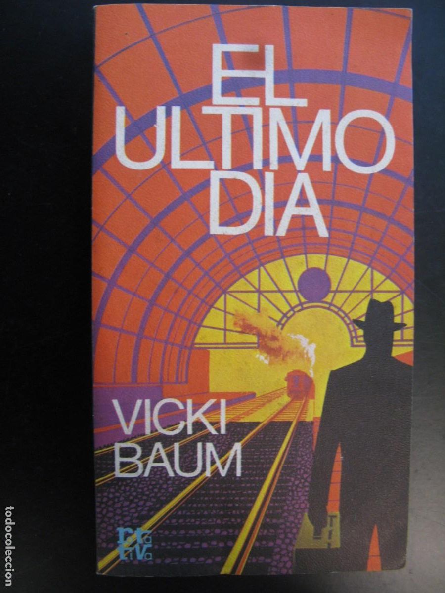 Libros de segunda mano: EL ULTIMO DIA. VICKI BAUM. - Foto 1