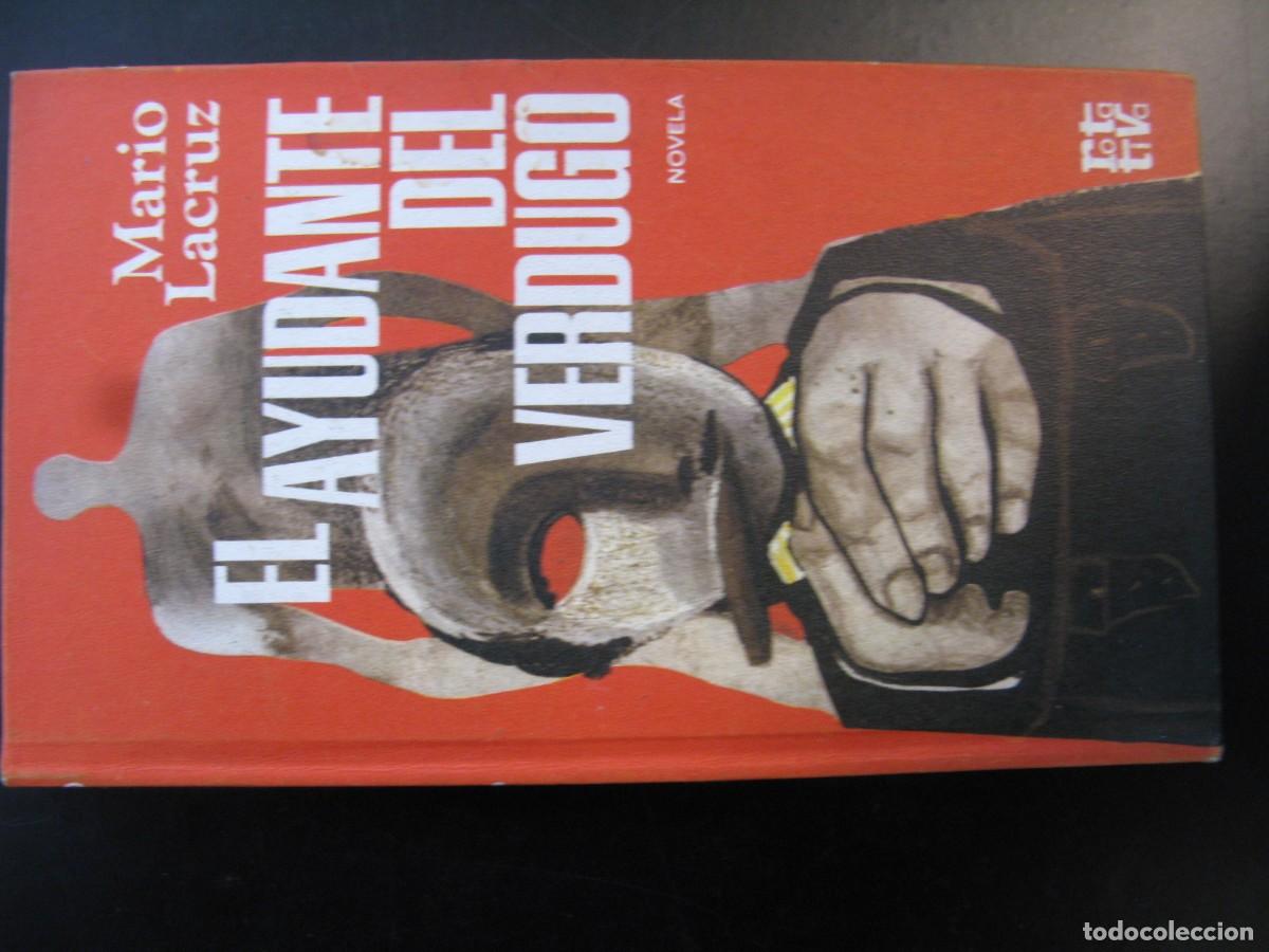 Libros de segunda mano: EL AYUDANTE DE VERDUGO - MARIO LACRUZ