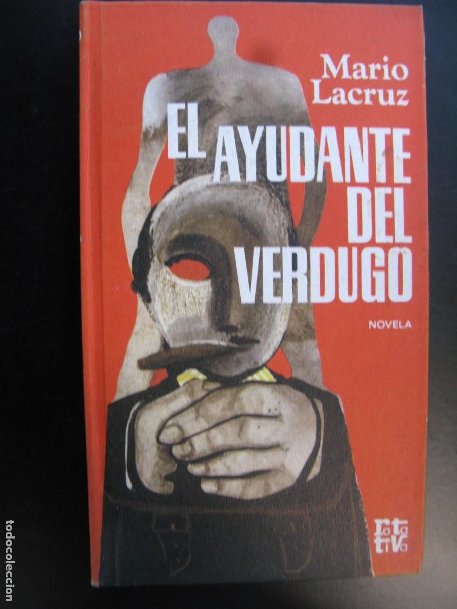 Libros de segunda mano: EL AYUDANTE DE VERDUGO - MARIO LACRUZ