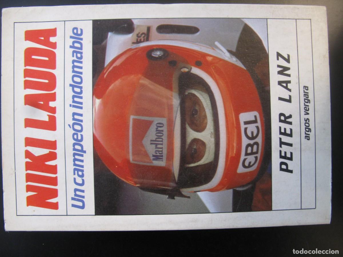 Libros de segunda mano: NIKI LAUDA UN CAMPE&Oacute;N INDOMABLE LIBRO BIOGRAF&Iacute;A - PETER LANZ PILOTO DE F&Oacute;RMULA 1 F COCHES F1 DEPORTE