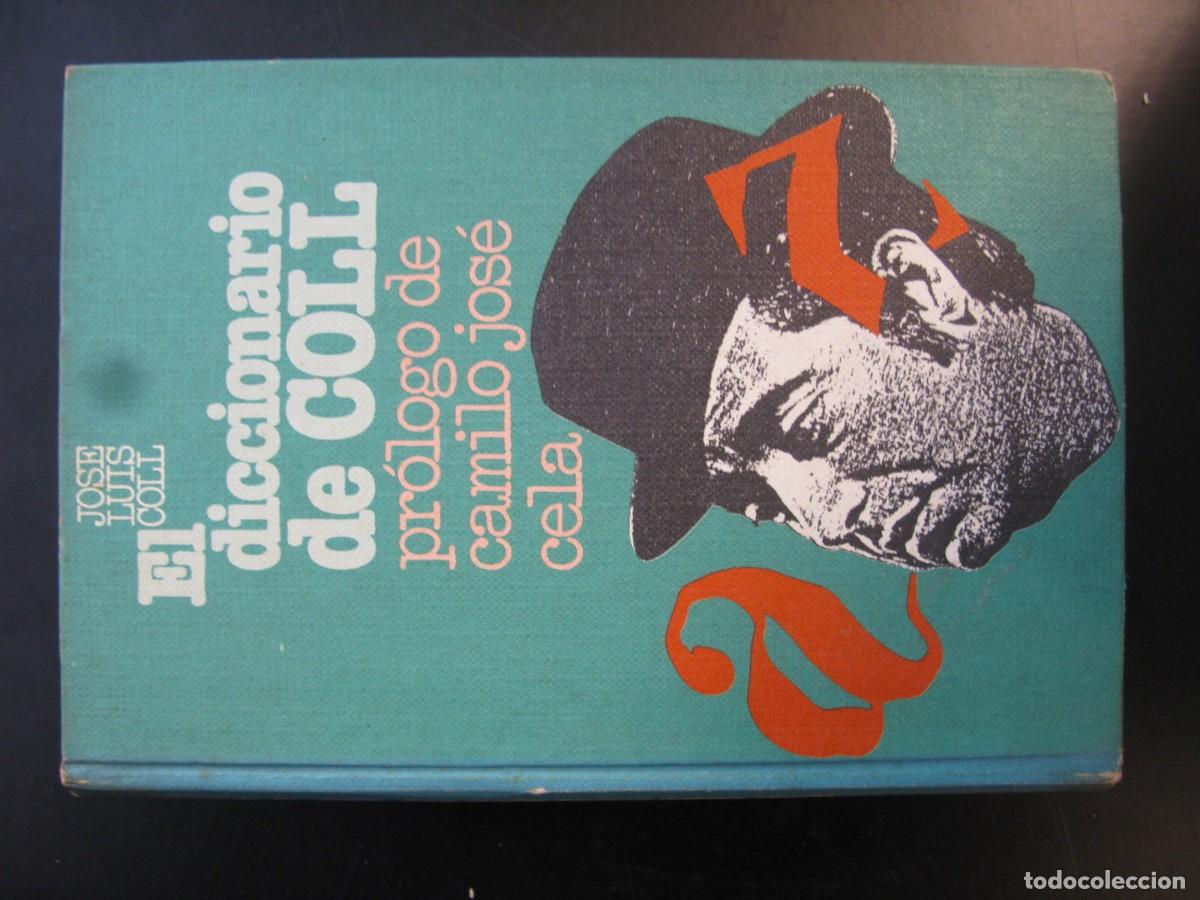 Libros de segunda mano: EL DICCIONARIO DE COLL. JOS&Eacute; LUIS COLL.