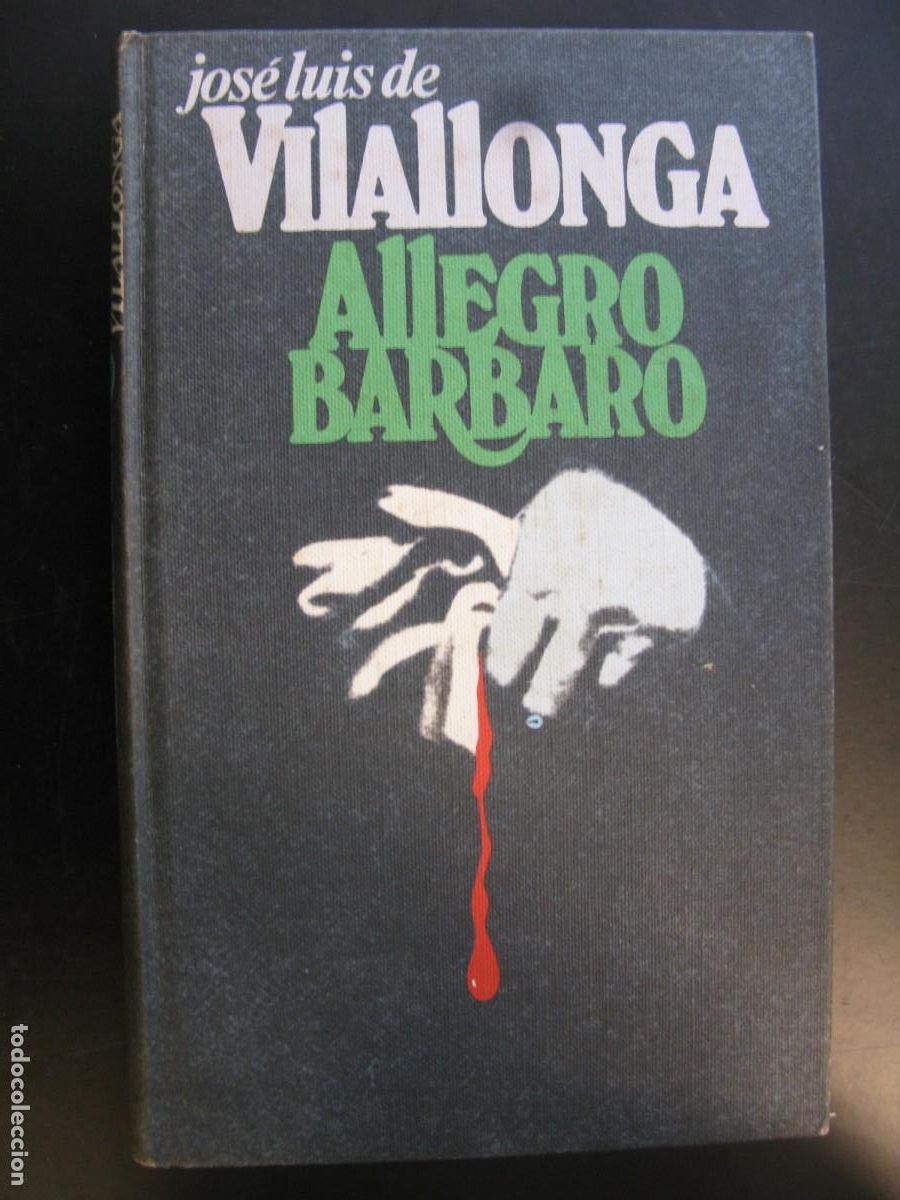 Libros de segunda mano: ALLEGRO BARBARO. JOSE LUIS DE VILALLONGA.