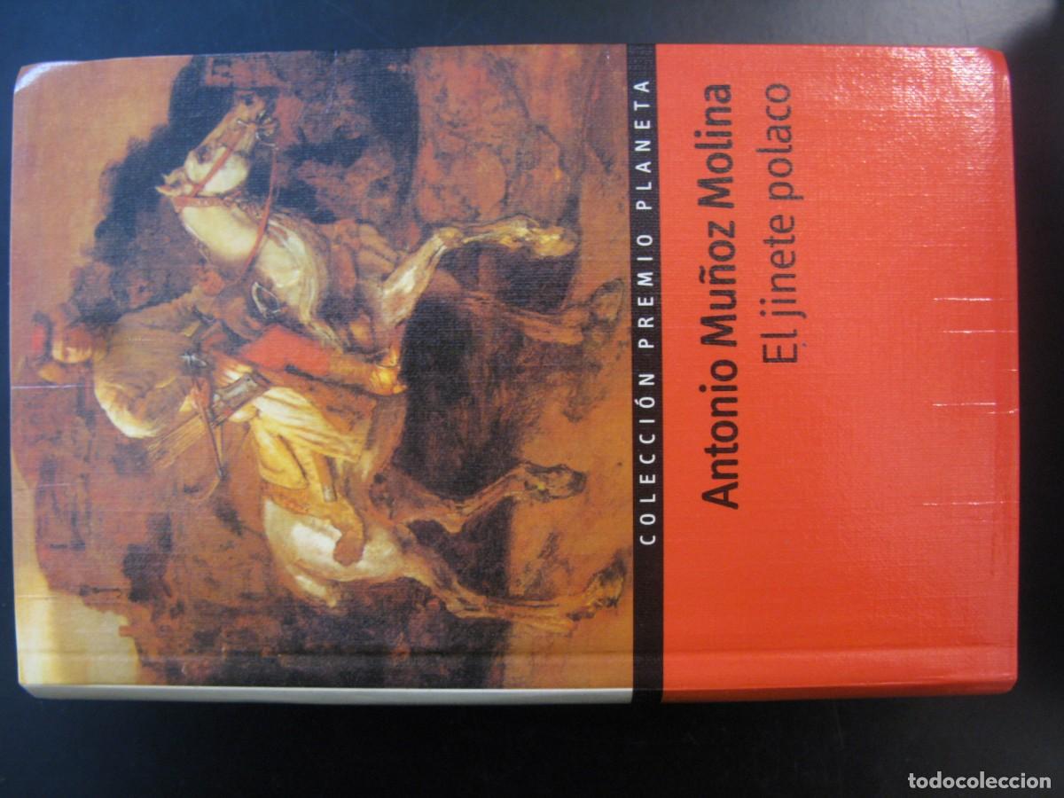 Libros de segunda mano: EL JINETE POLACO - ANTONIO MU&Ntilde;OZ MOLINA