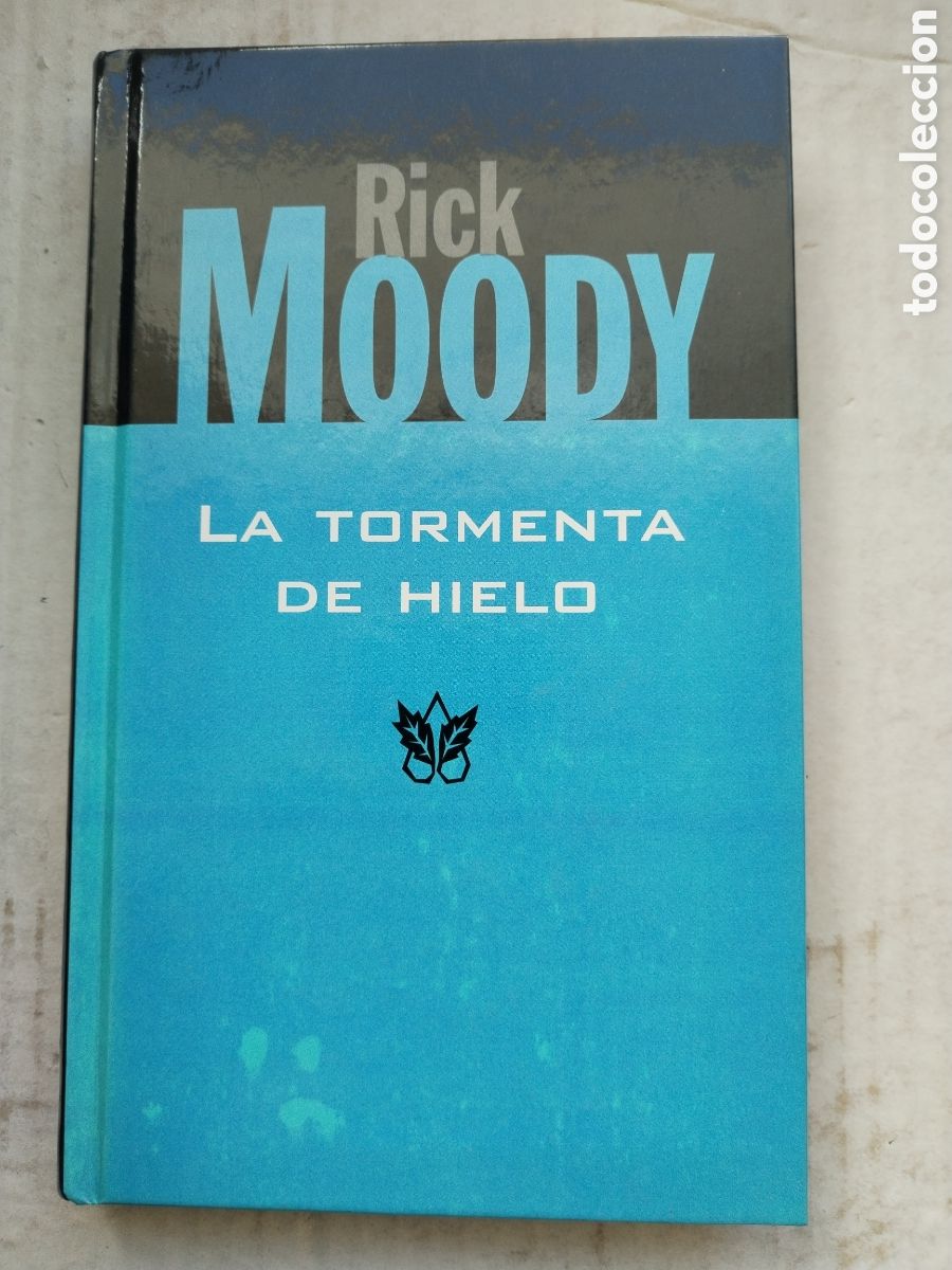 Libros de segunda mano: LA TORMENTA DE HIELO/RICK MOODY