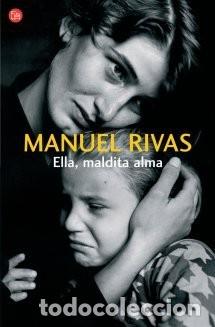 Libros de segunda mano: Ella, Maldita Alma - Manuel Rivas - Punto de Lectura - 11/3