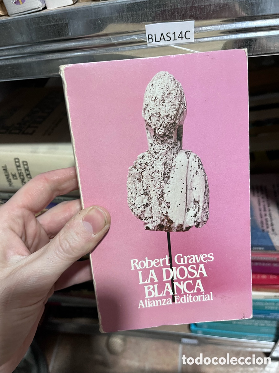Libros de segunda mano: BLAS14C Robert Graves LA DIOSA BLANCA Alianza Editorial