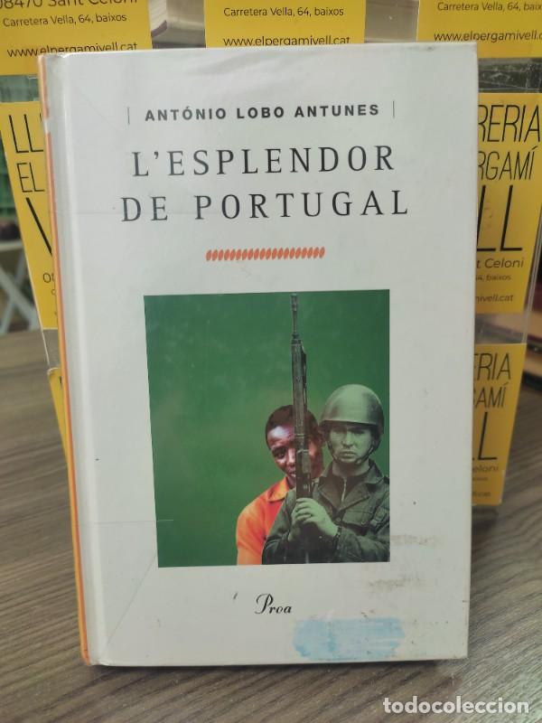 Libros de segunda mano: L'esplendor de Portugal - Antonio Lobo Antunes - Proa - Barcelona 1999, 1&ordf; ed.